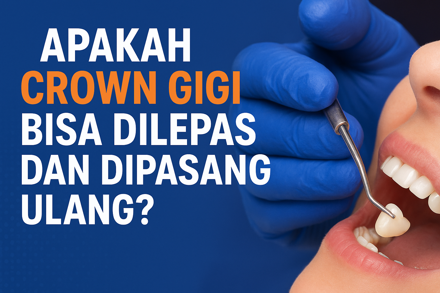 Proses pelepasan crown gigi oleh dokter gigi di pondok gigi